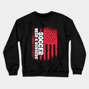 Soccer Beer And Burgers - US Flag print Crewneck Sweatshirt